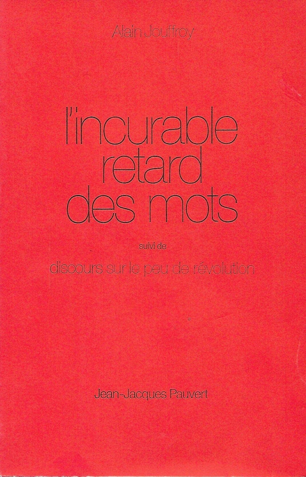 1972-l-incurable-retard-des-mots-suivi-du-discours-sur-le-peu-de-revolution-couverture.jpg